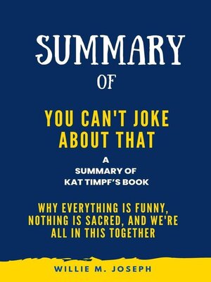cover image of Summary of You Can't Joke About That by Kat Timpf